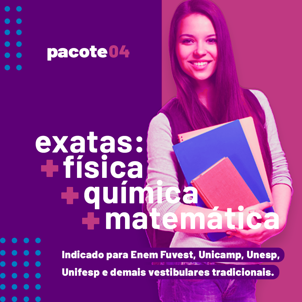 Pacote 4 - Exatas (Matemática, Física, Química)